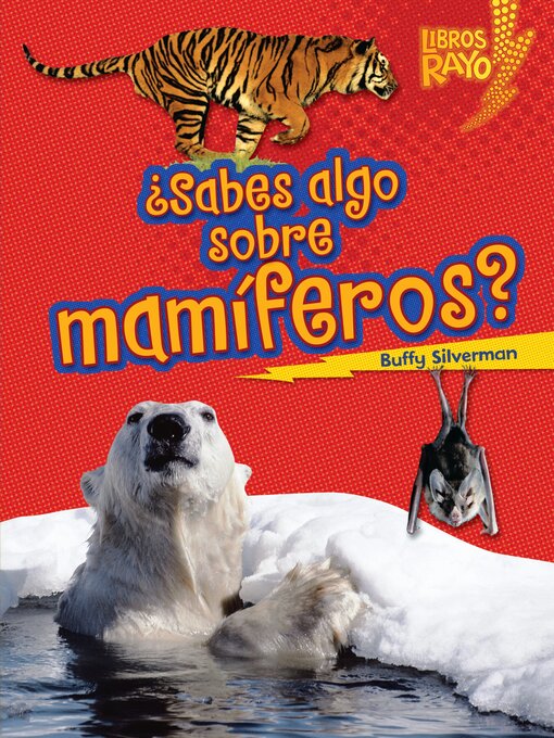 Title details for ¿Sabes algo sobre mamíferos? (Do You Know about Mammals?) by Buffy Silverman - Wait list